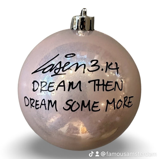 Dream Then Dream Some More | Laser 3.14 x Famous Amsterdam Christmas Ball Ornament