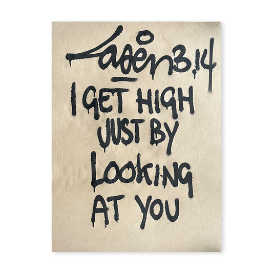 I Get High Just By Looking At You
