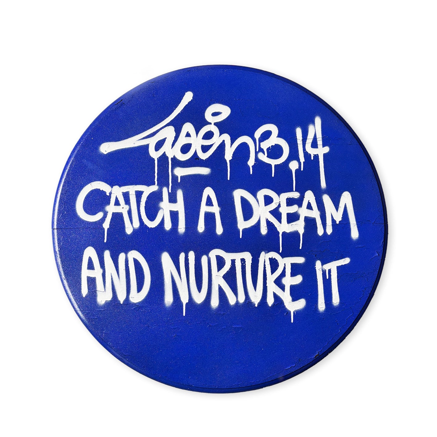 Catch A Dream And Nurture (Round)