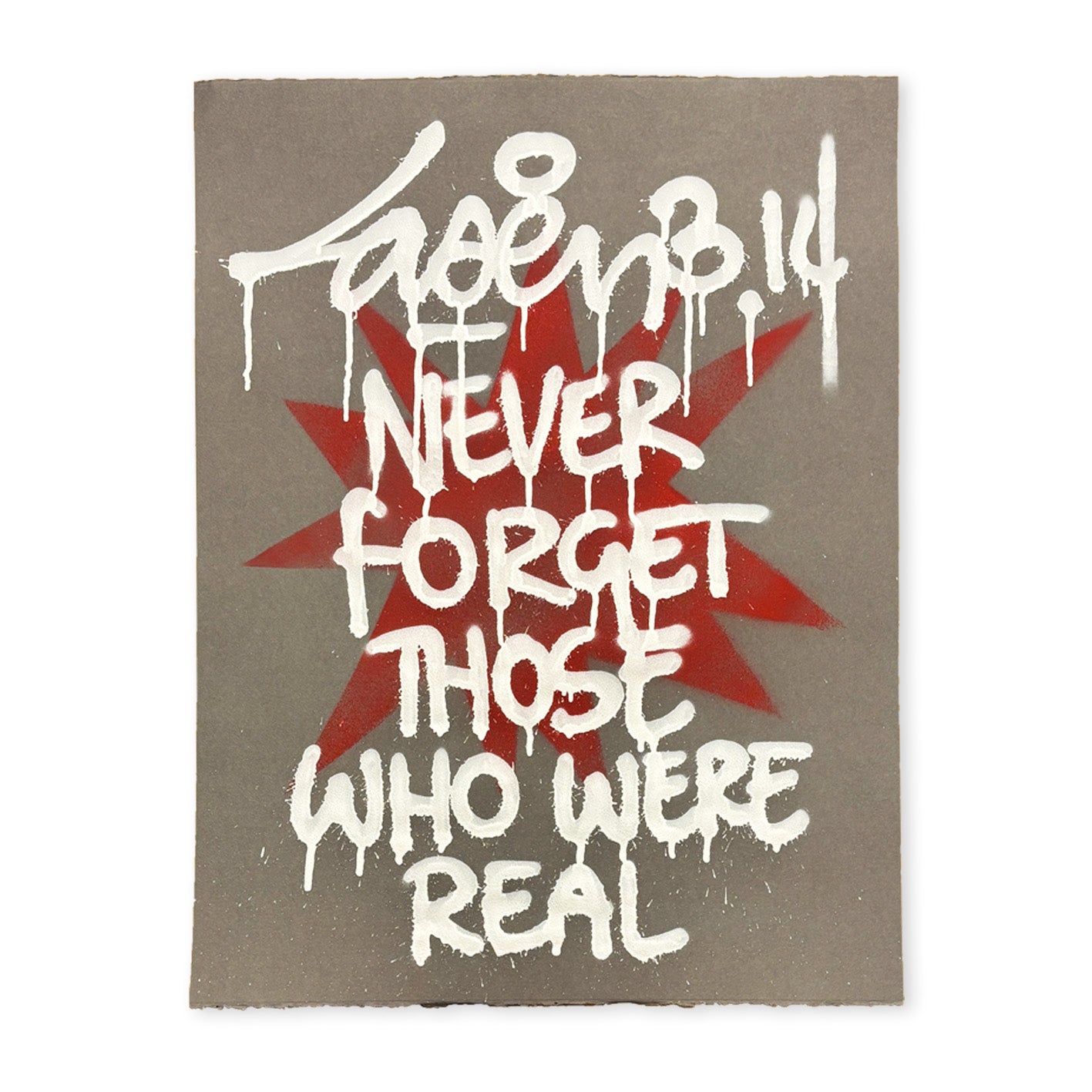 Never Forget Those Who Were Real