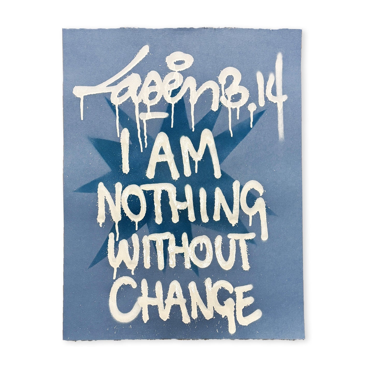 I Am Nothing Without Change