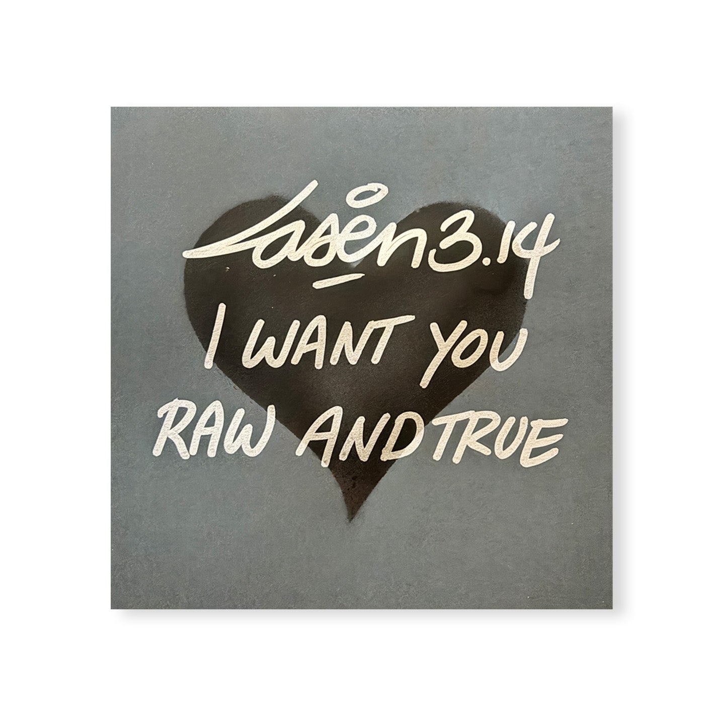 I Want You Raw And True