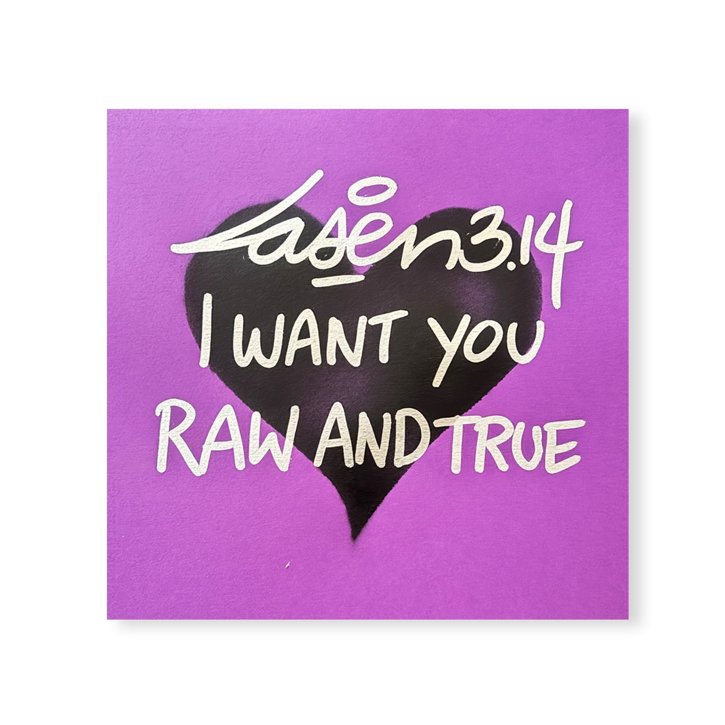 I Want You Raw And True
