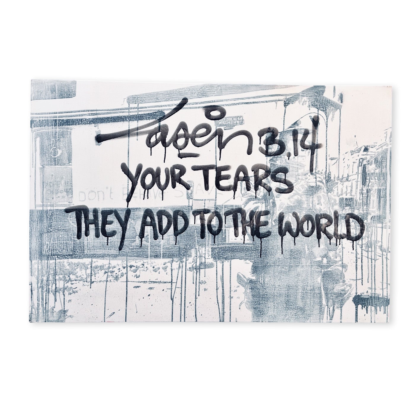 Your Tears They Add To The World