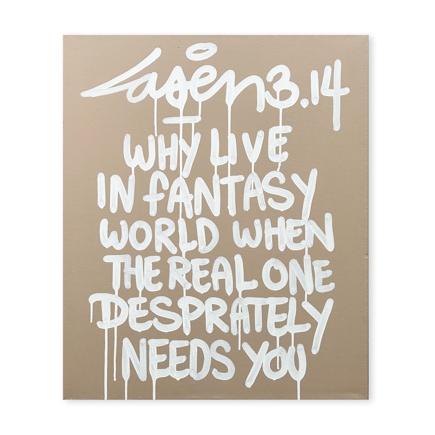 Why Live In Fantasy World When The Real One...