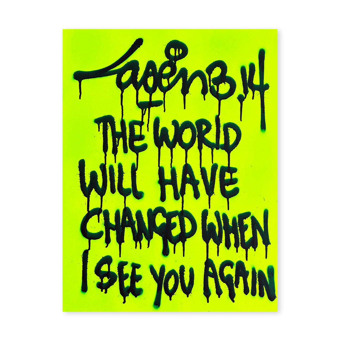 The World Will Have Changed When I See You Again