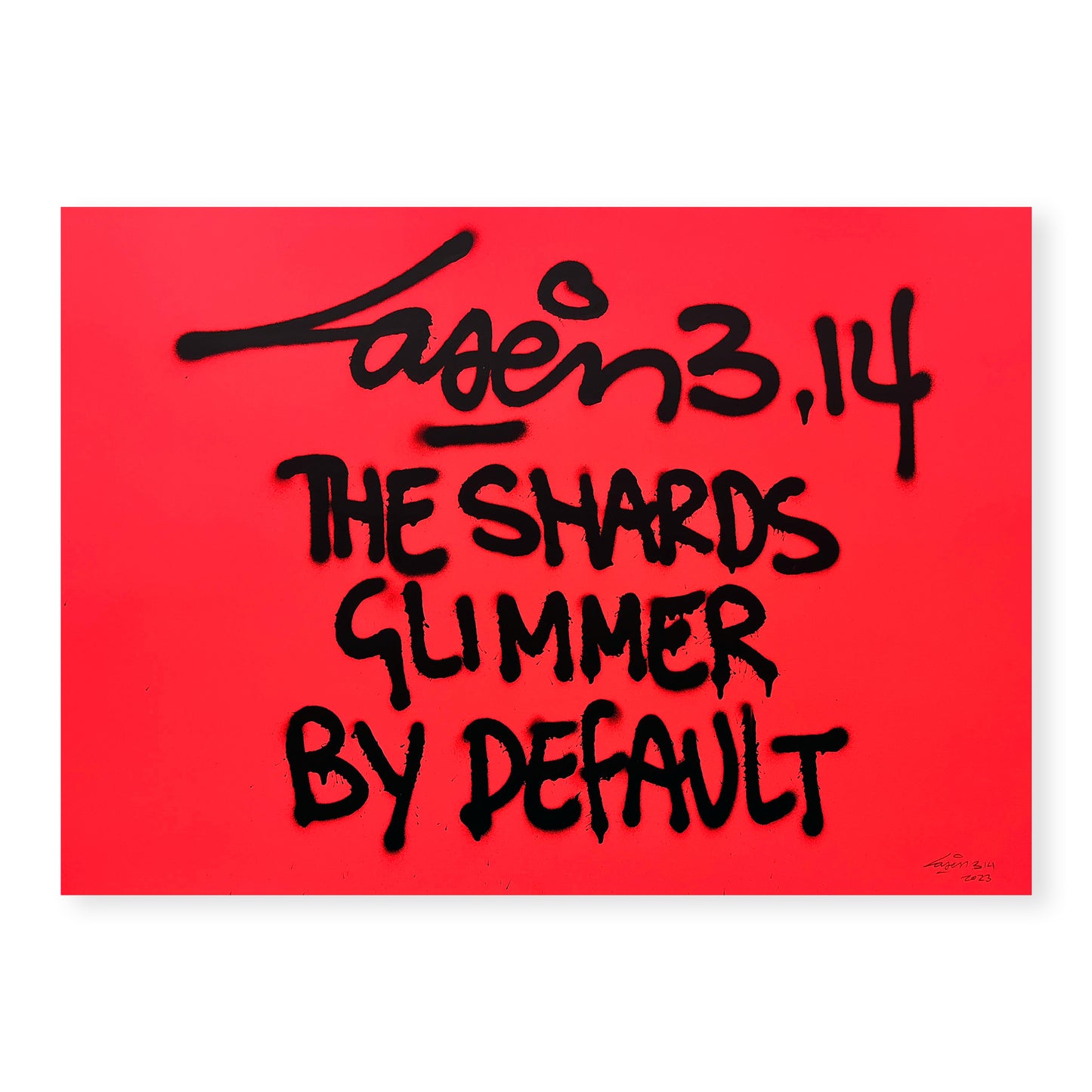 The Shards Glimmer By Default - Fluor Red