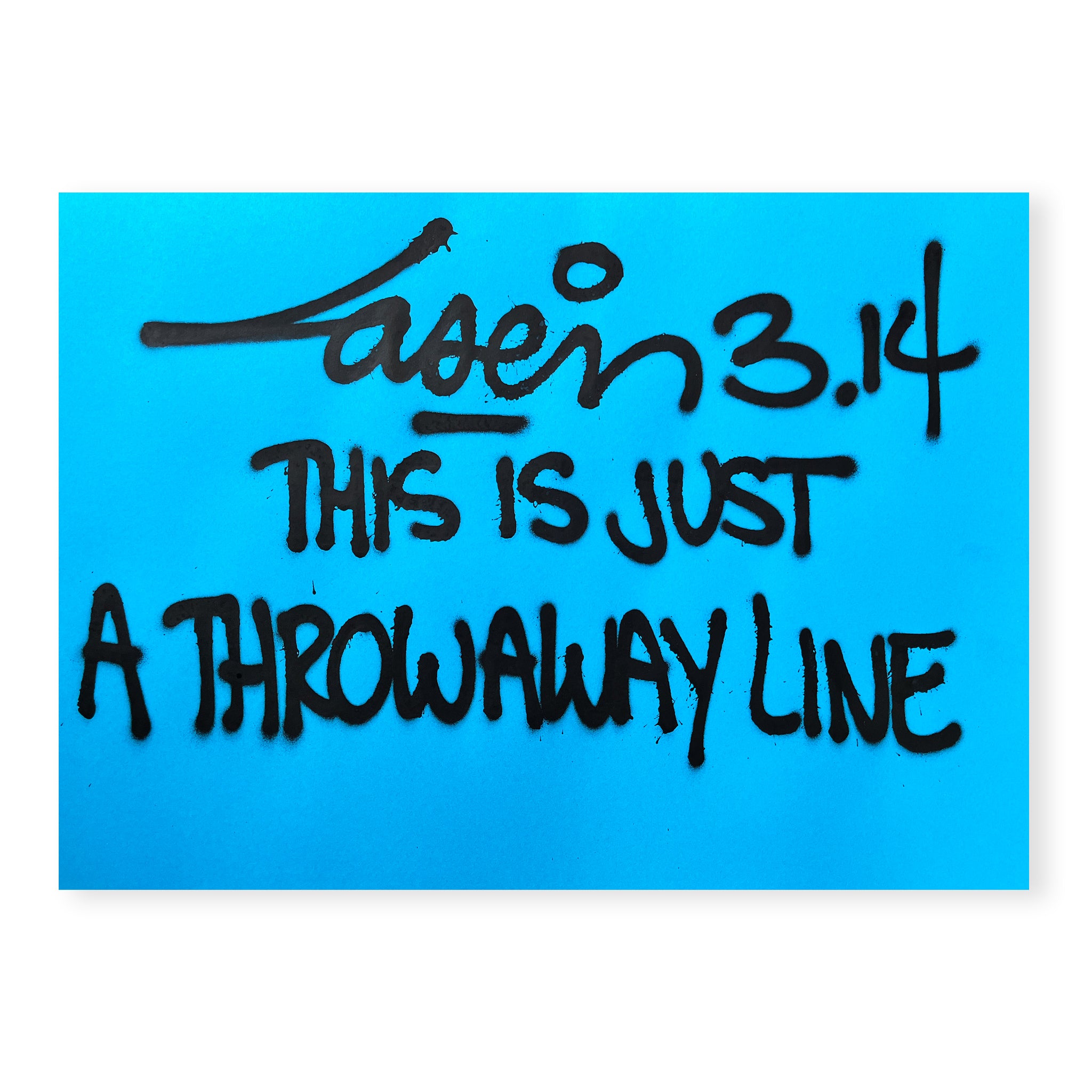 This Is Just A Throwaway Line LASER 3.14
