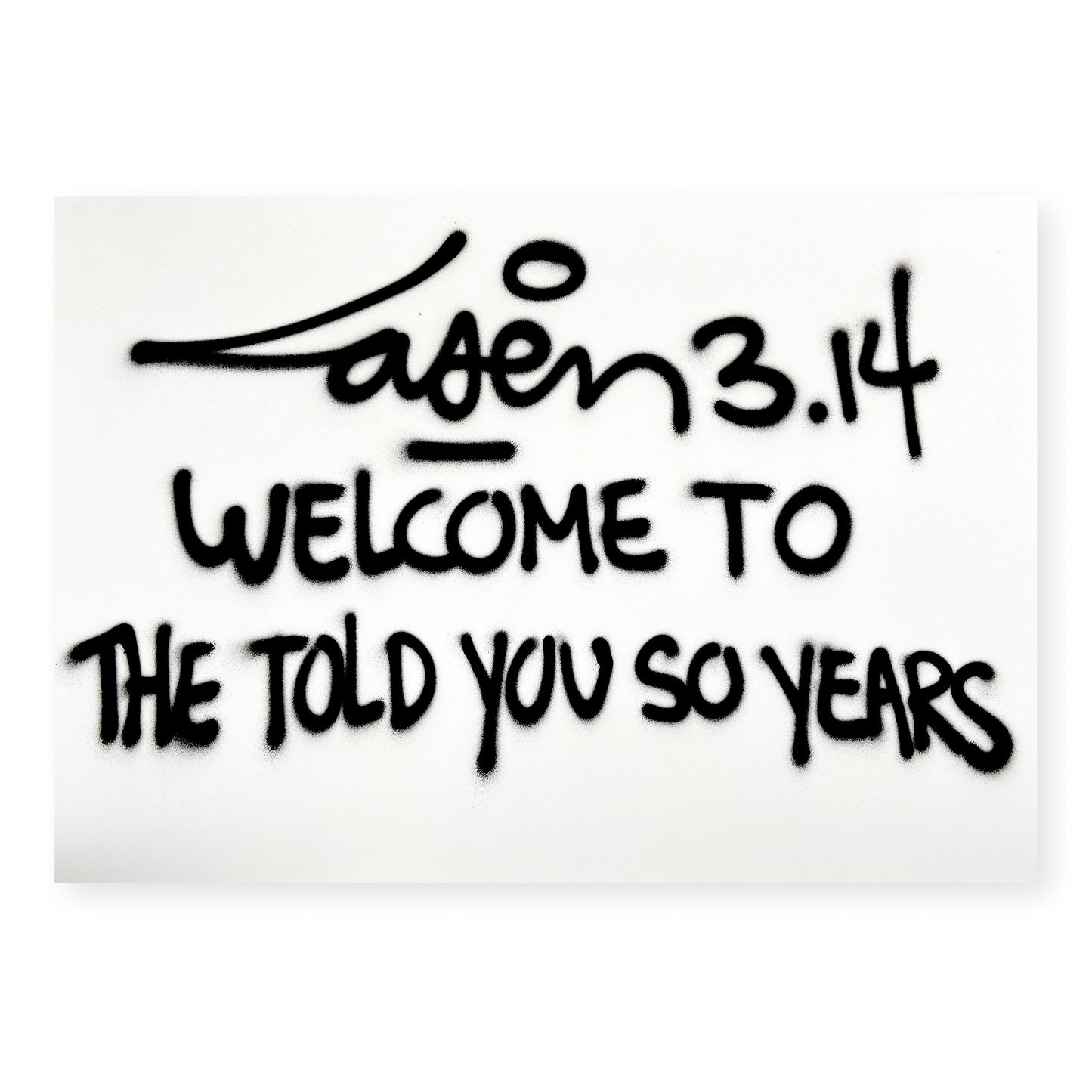 Welcome To The Told You So Years