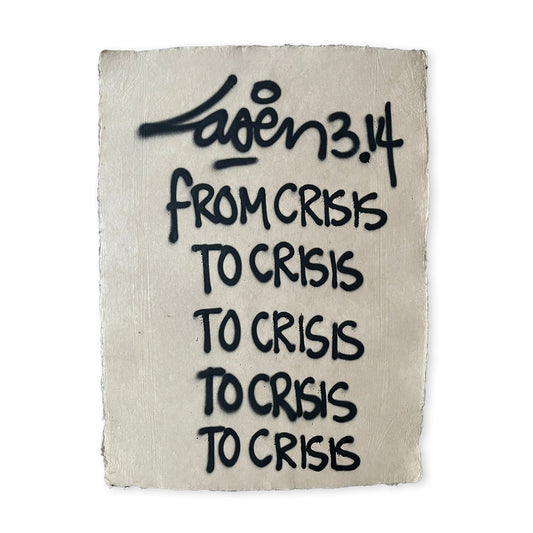 From Crisis To Crisis To Crisis To Crisis To Crisis
