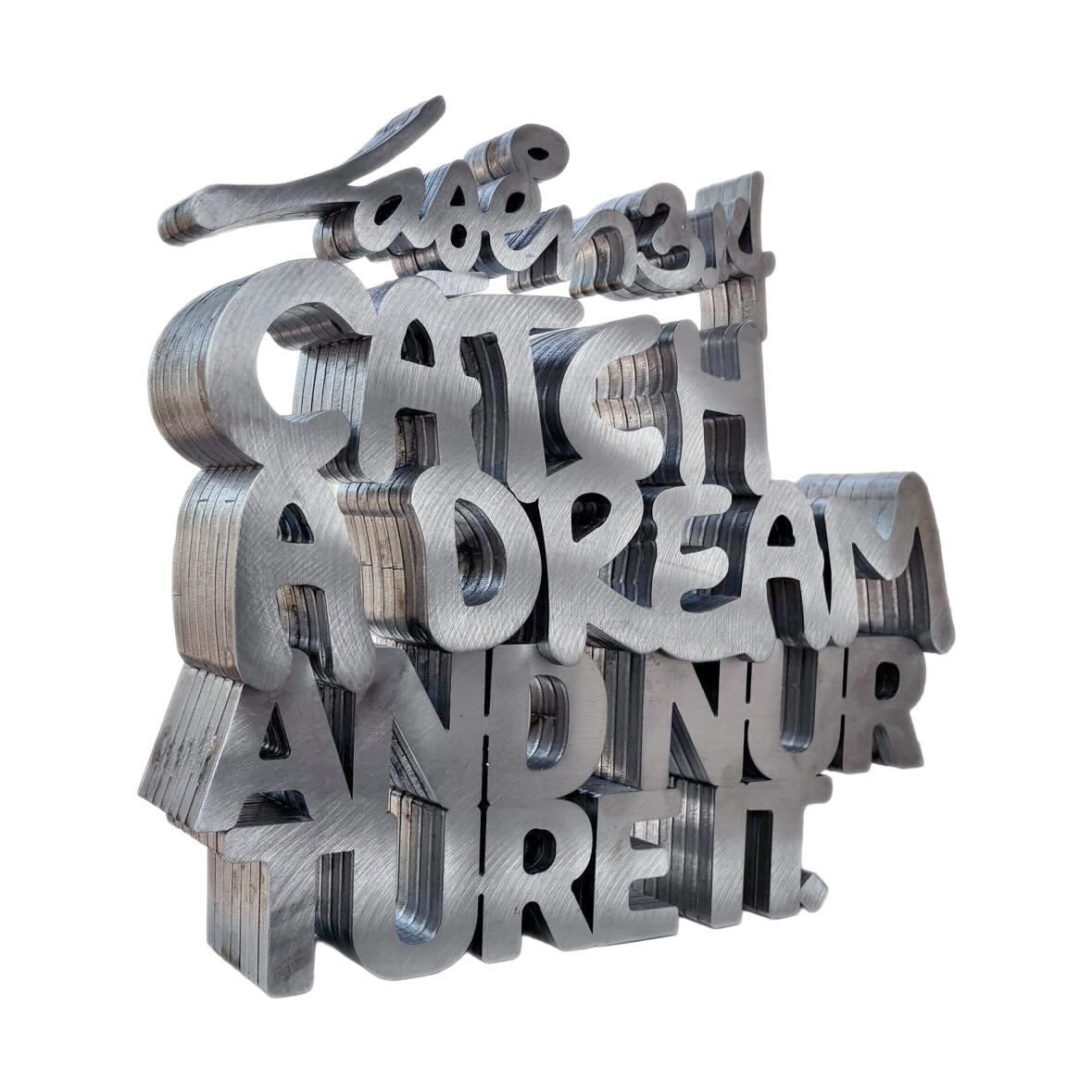 Laser 3.14 X Statement Store Steel Sculpture: Catch A Dream And Nurture It