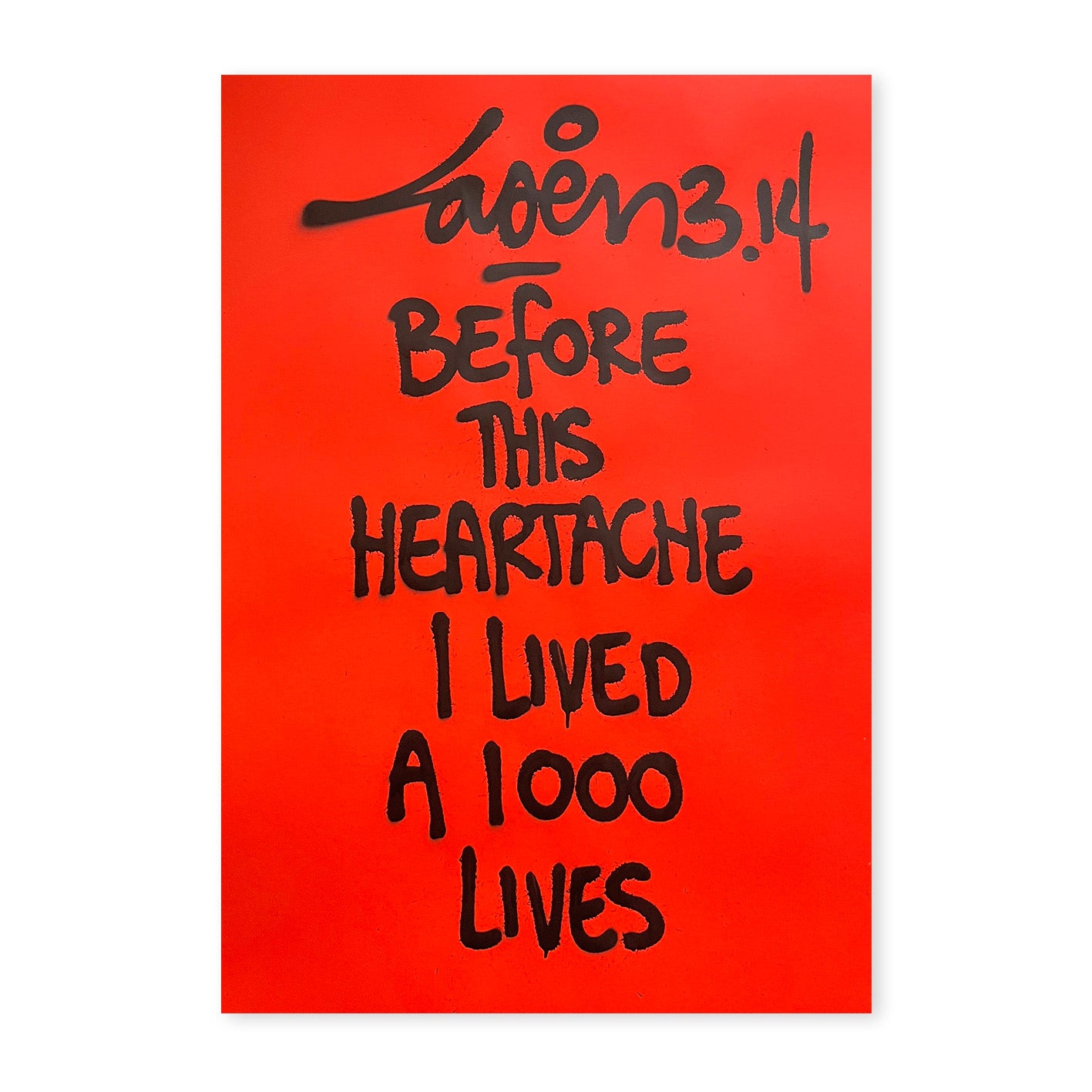 Before This Heartache I Lived A 1000 Lives - Fluor Pink