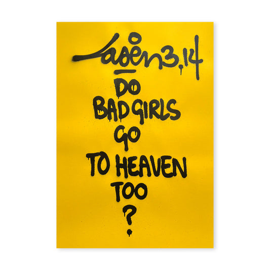 Do Bad Girls Go To Heaven Too? - Yellow