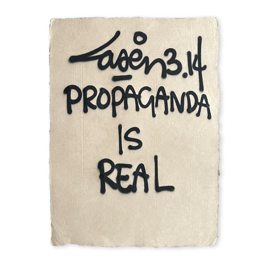 Propaganda Is Real