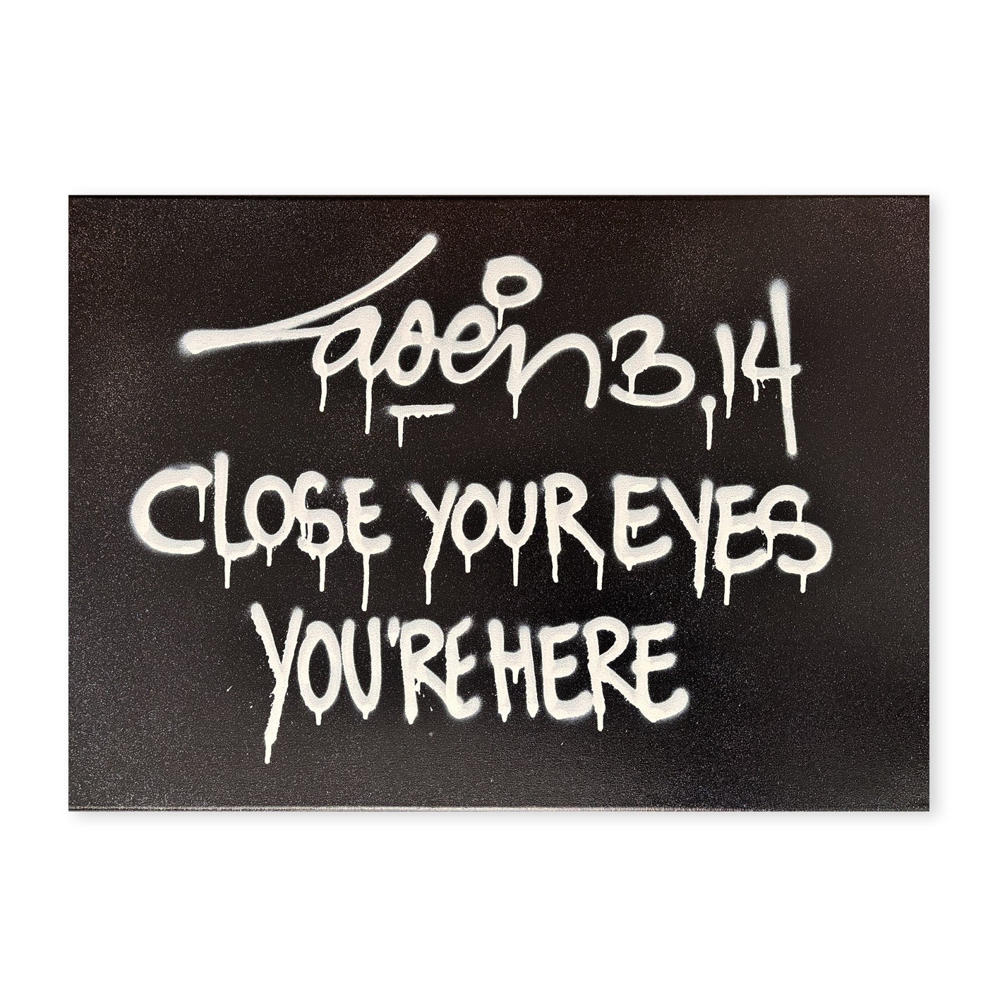 Close Your Eyes You're Here