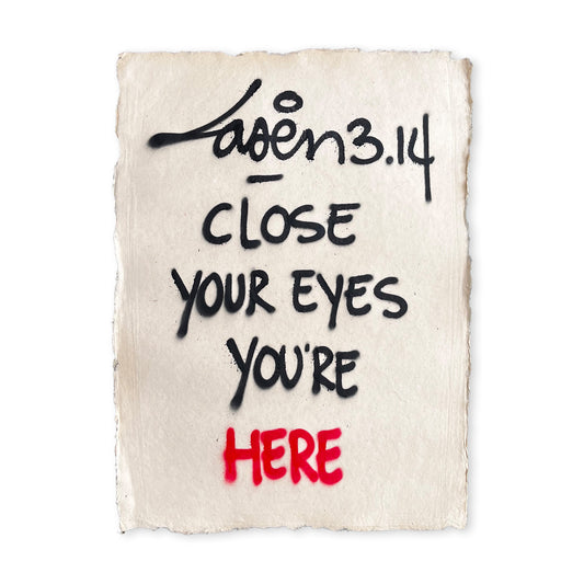 Close Your Eyes You're Here