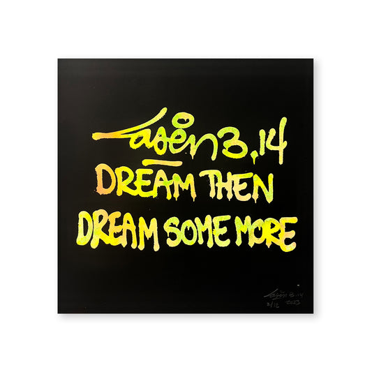 Dream Then Dream Some More 2/12