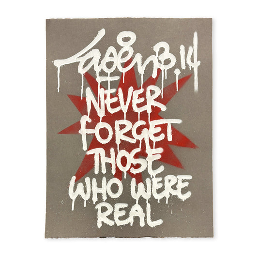 Never Forget Those Who Were Real