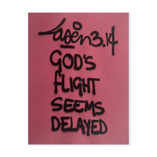God's Flight Seems Delayed