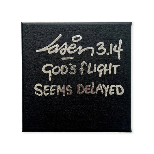 God's Flight Seems Delayed