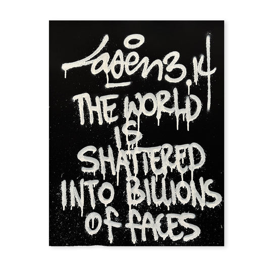 The World Is Shattered Into Billions Of Faces