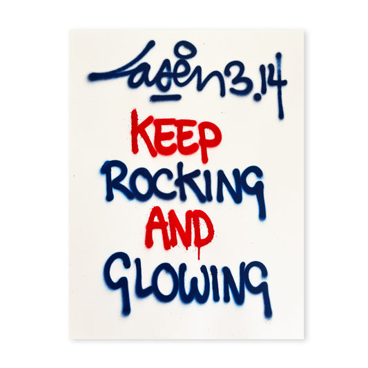 Keep On Rocking And Glowing