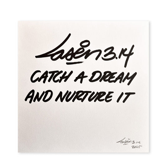 Catch A Dream And Nurture It