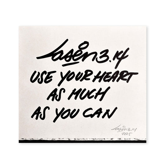 Use Your Heart As Much As You Can