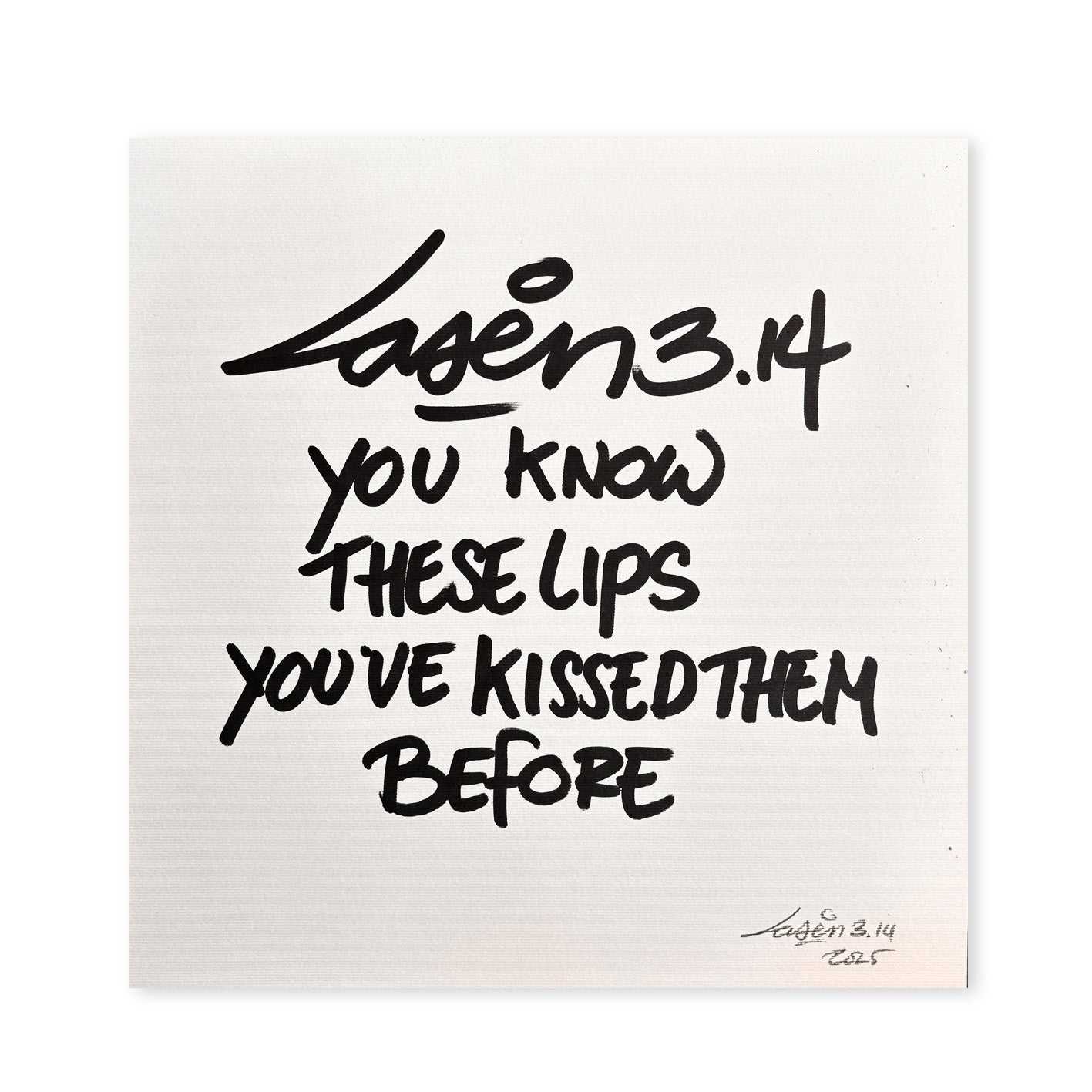 You Know These Lips You've Kissed Them Before