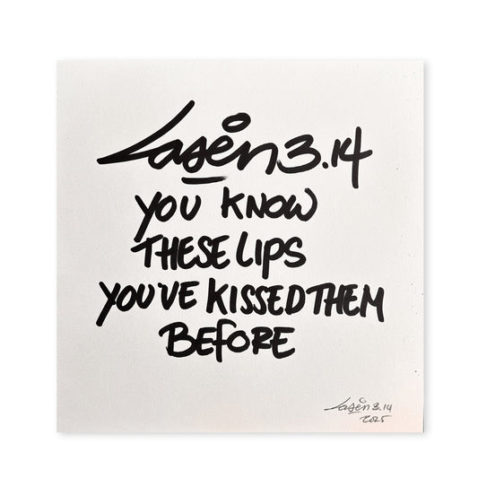 You Know These Lips You've Kissed Them Before