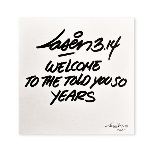 Welcome To The Told You So Years