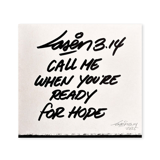 Call Me When You're Ready For Hope