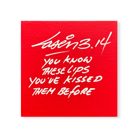 You Know These Lips You've Kissed Them Before