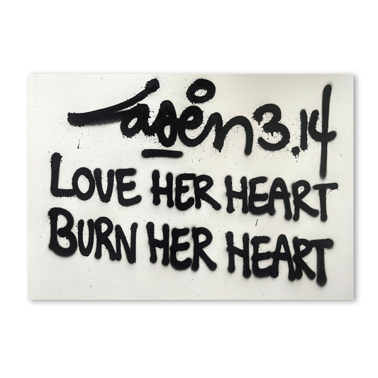 Love Her Heart Burn Her Heart