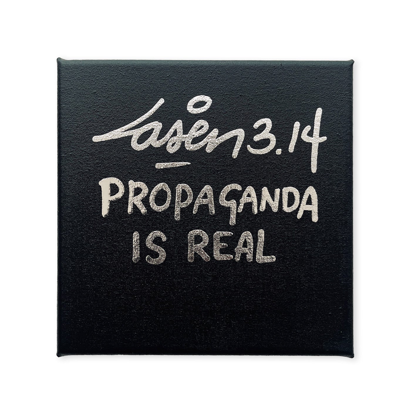 Propaganda Is Real