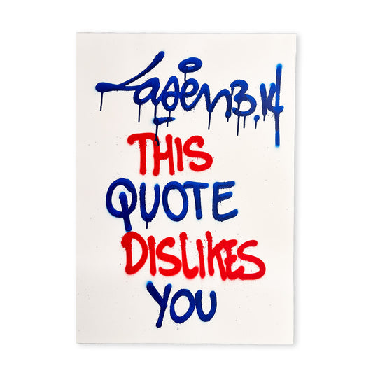 This Quote Dislikes You
