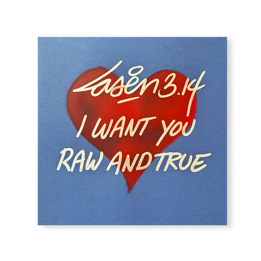 I Want You Raw And True