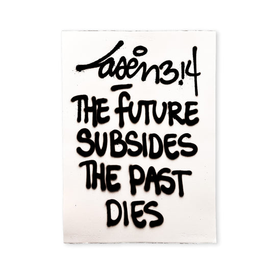 The Future Subsides The Past Dies