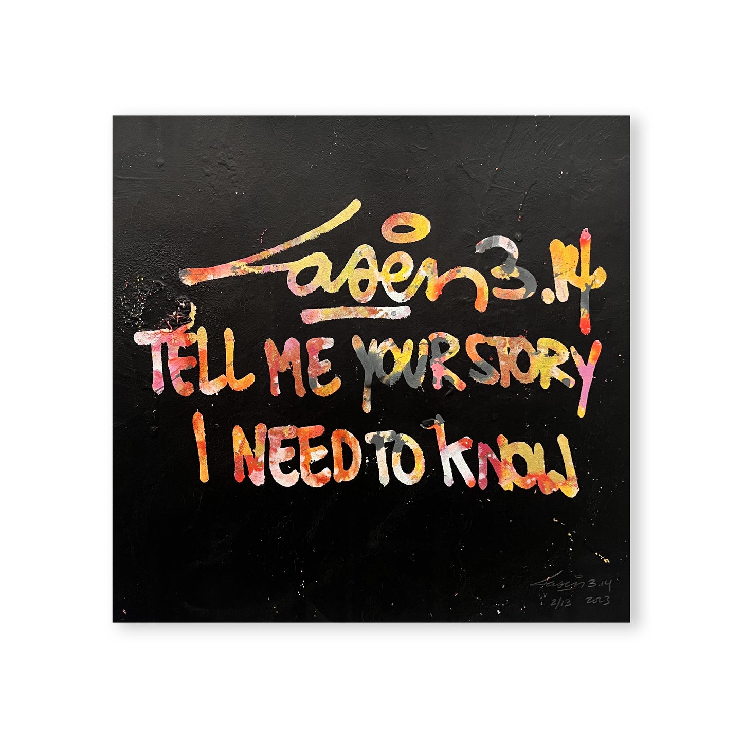 Tell Me Your Story I Need To Know 2/12
