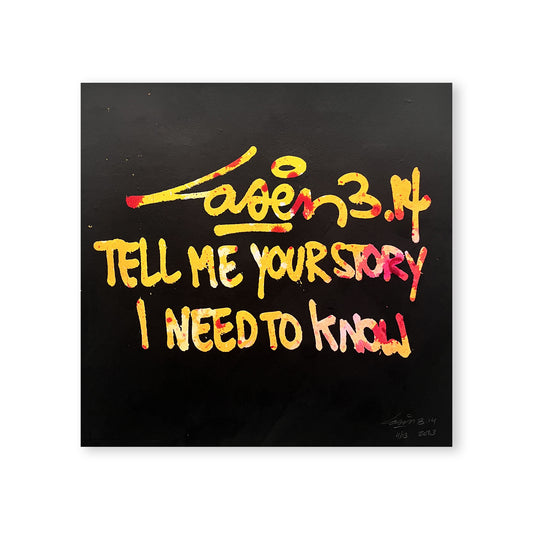 Tell Me Your Story I Need To Know 4/12