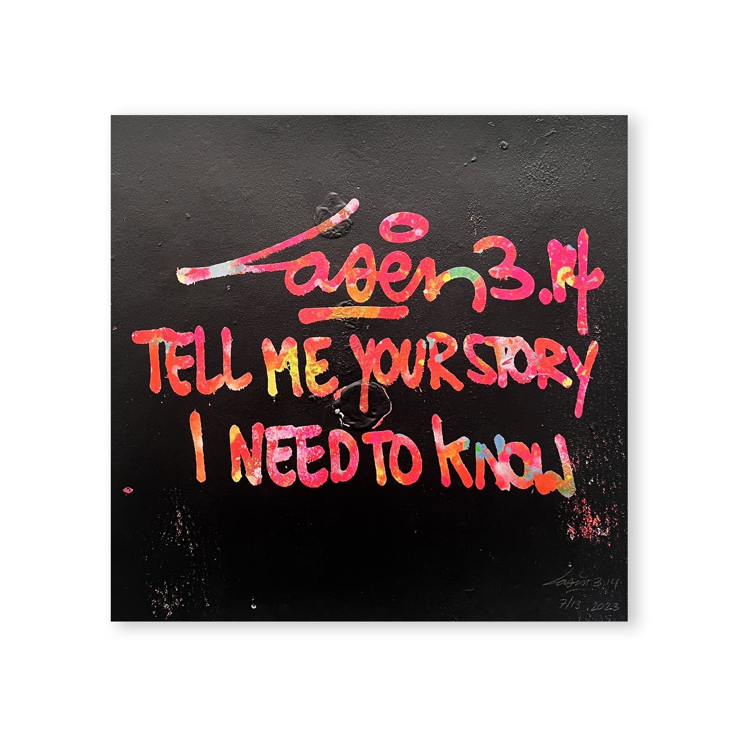 Tell Me Your Story I Need To Know 7/12