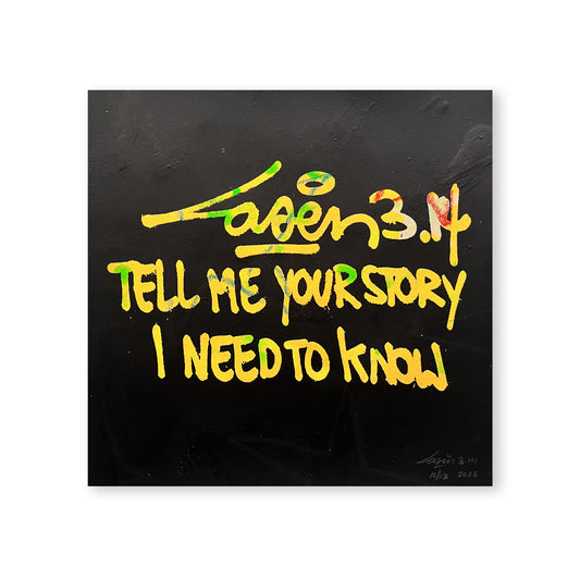 Tell Me Your Story I Need To Know 10/12