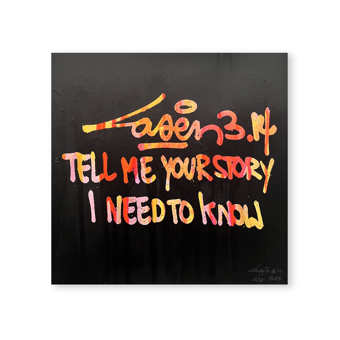 Tell Me Your Story I Need To Know 12/12