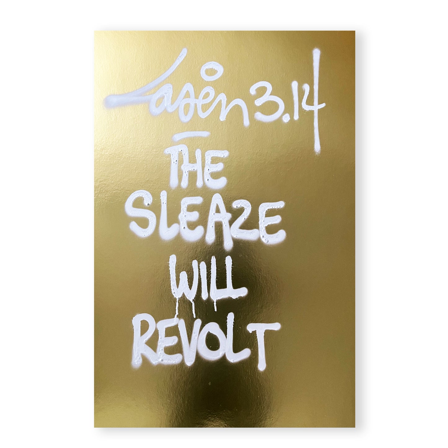 The Sleaze Will Revolt - Gold