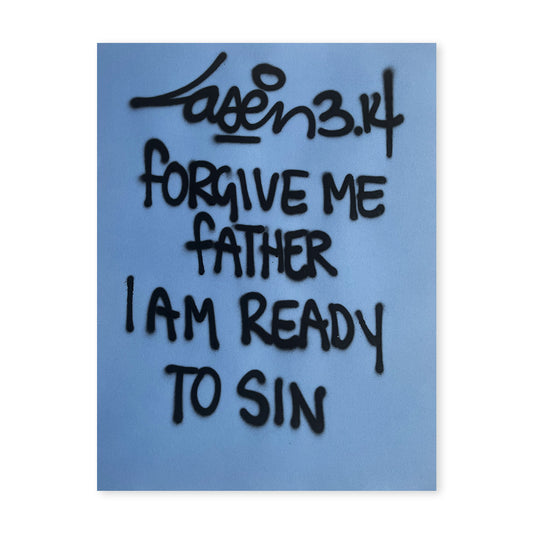 Forgive Me Father I Am Ready To Sin