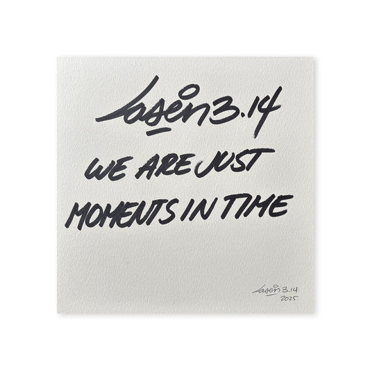 We Are Just Moments In Time