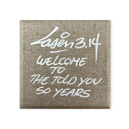 Welcome To The Told You So Years