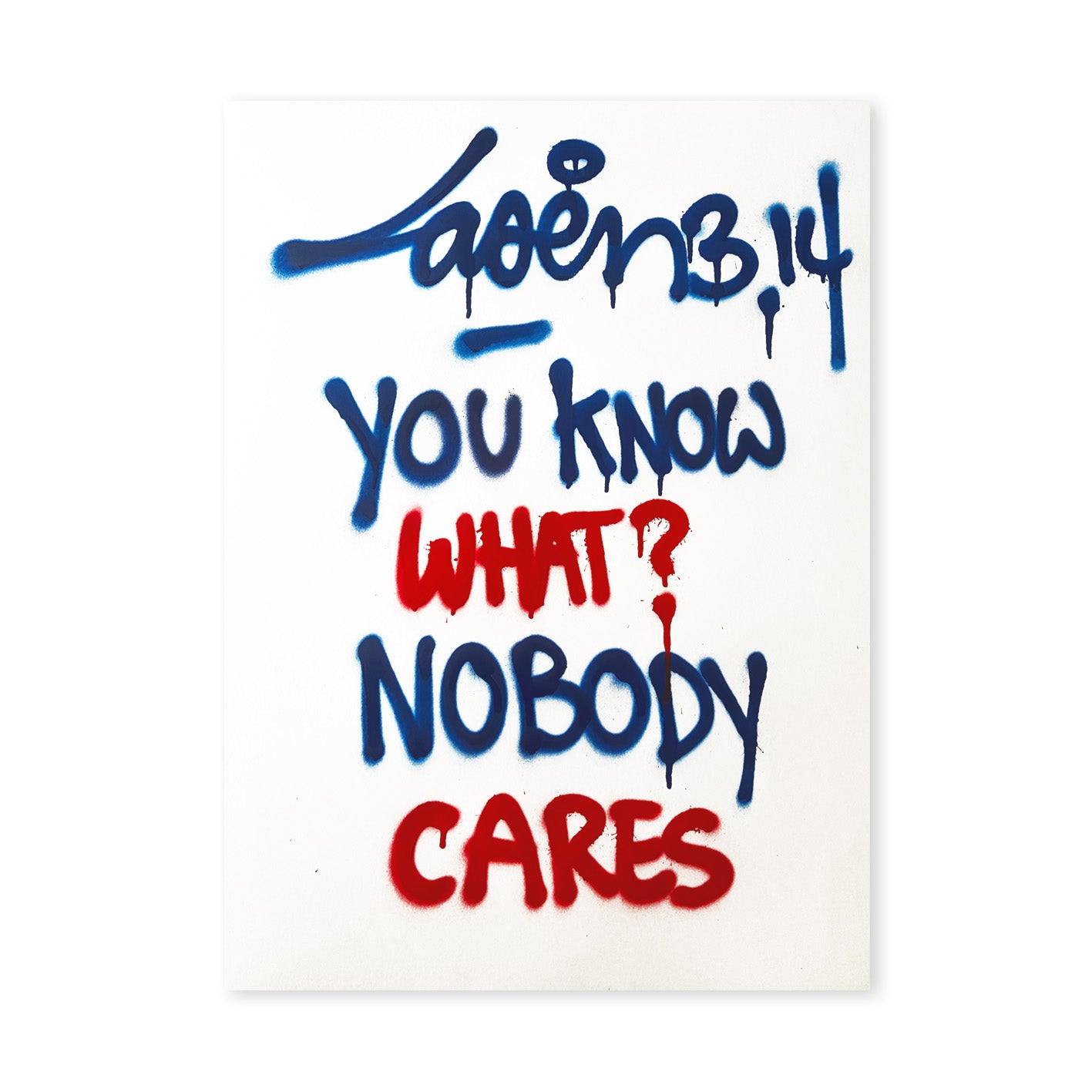 You Know What? Nobody Cares