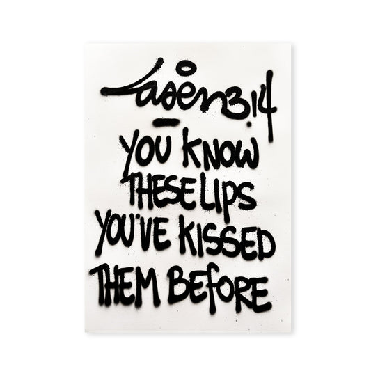 You Know These Lips You've Kissed Them Before