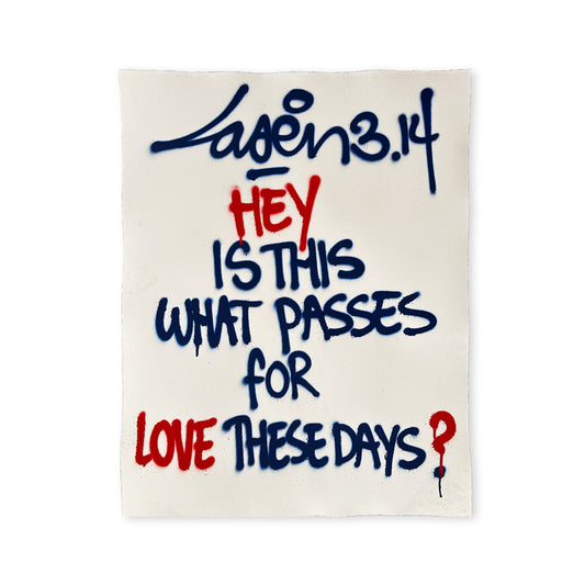 Hey Is This What Passes For Love These Day?
